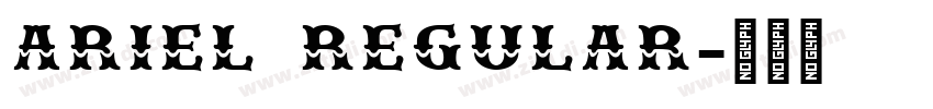 ARIEL REGULAR字体转换 ARIEL REGULAR字体转换